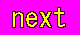 NEXT