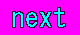 NEXT